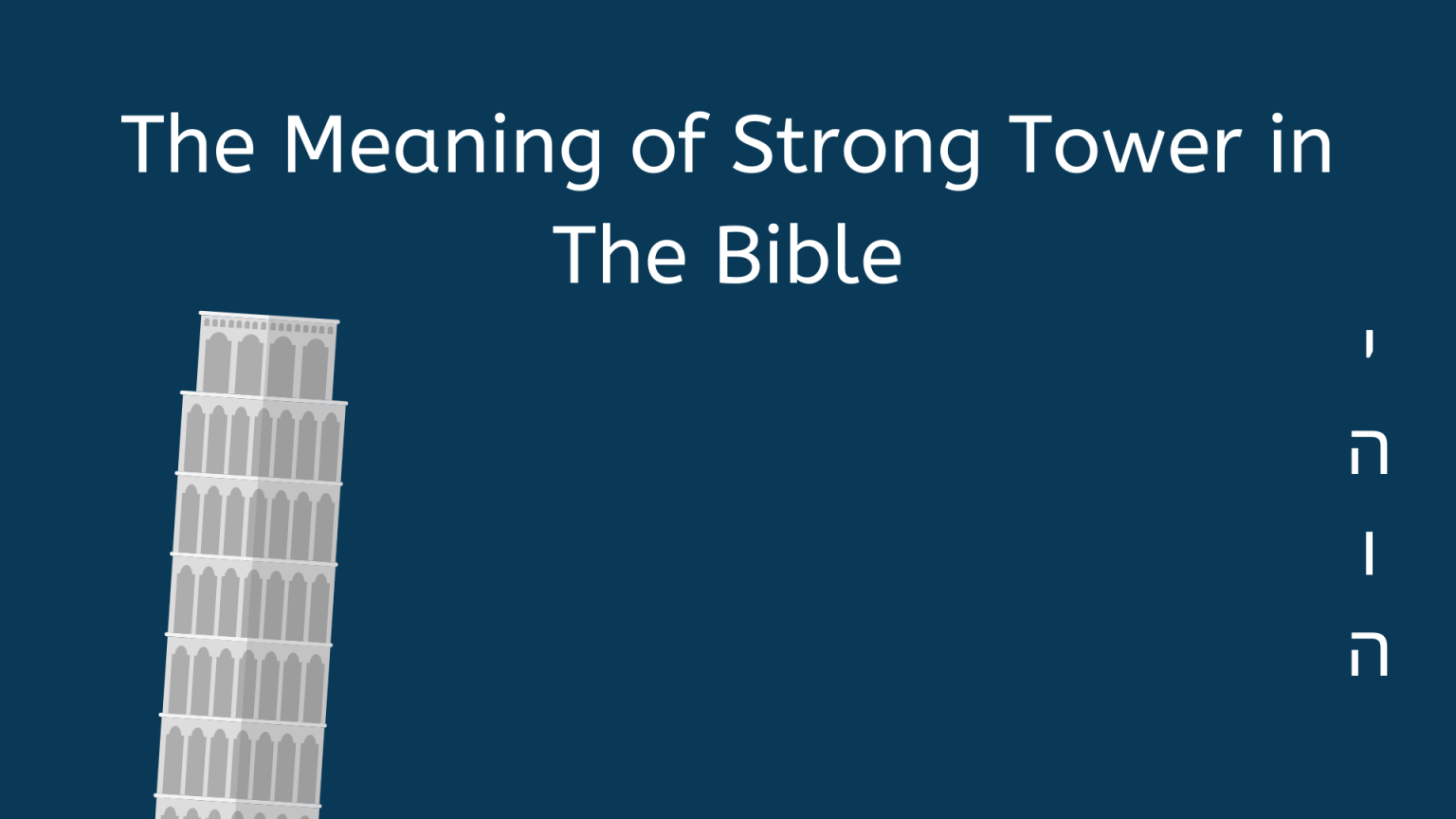 Strong Tower Meaning