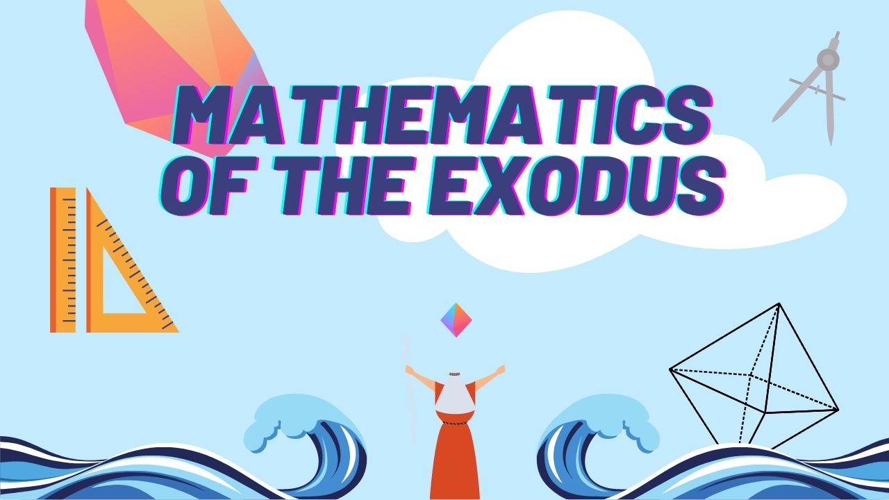 Mathematics of The Exodus