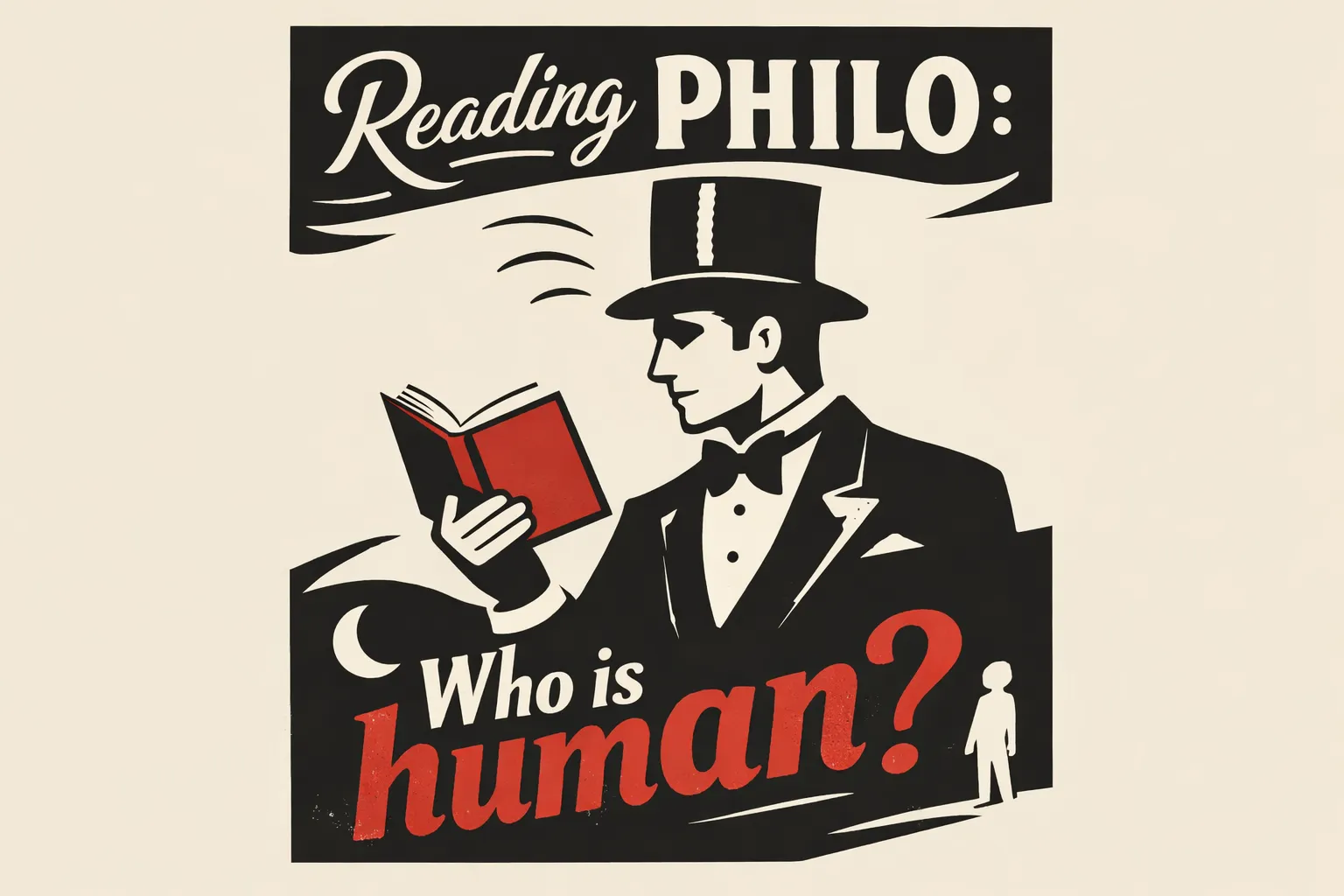 Reading Philo of Alexandria: "Who Is human?" Reading Philo of Alexandria: "Who Is human?"
